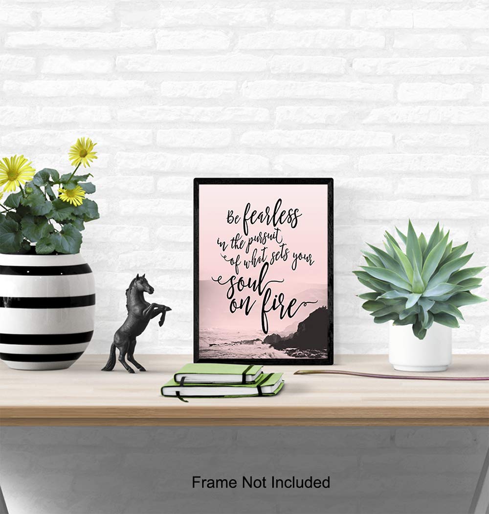 Be Fearless in the Pursuit of What Sets Your Soul on Fire Wall Art – Inspirational Motivational Home Decor, Room Decoration – Gift for Women, Her,