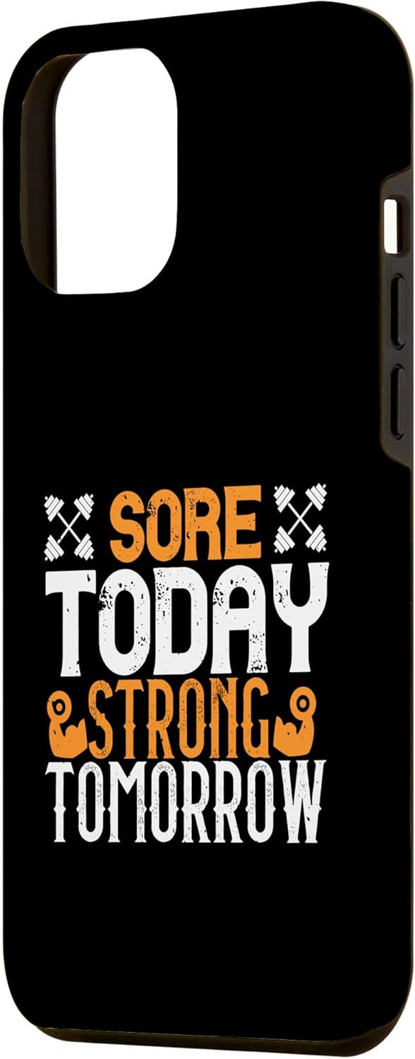 iPhone 14 Pro Max Sore Today, Strong Tomorrow – Funny Gym Trainers Case