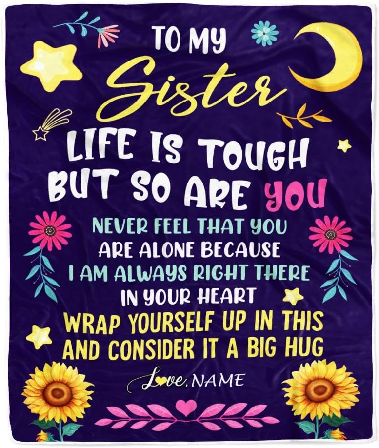 Manta personalizada con texto en inglés To My Sister from Brother Life is Tough But So Are You Sister, cumpleaños, celebración, graduación, Navidad,