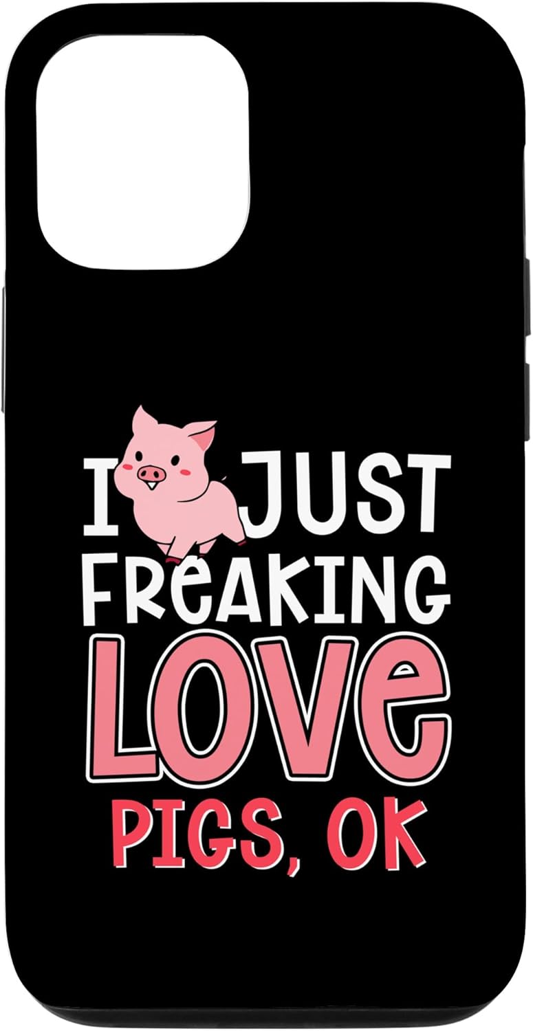 iPhone 14 Just Freaking Love Mini Pigs  Miniature Pig Owner Case