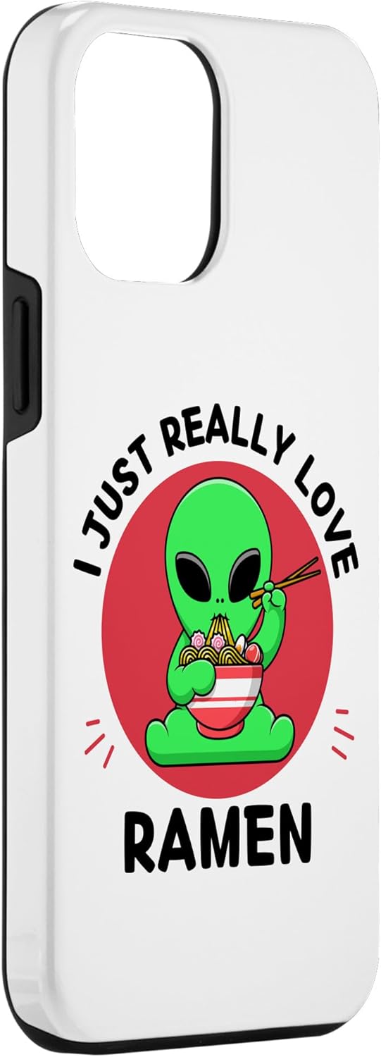 iPhone 13 Pro Max Cute Kawaii Alien I Just Really Love Ramen Noodles Lover Case