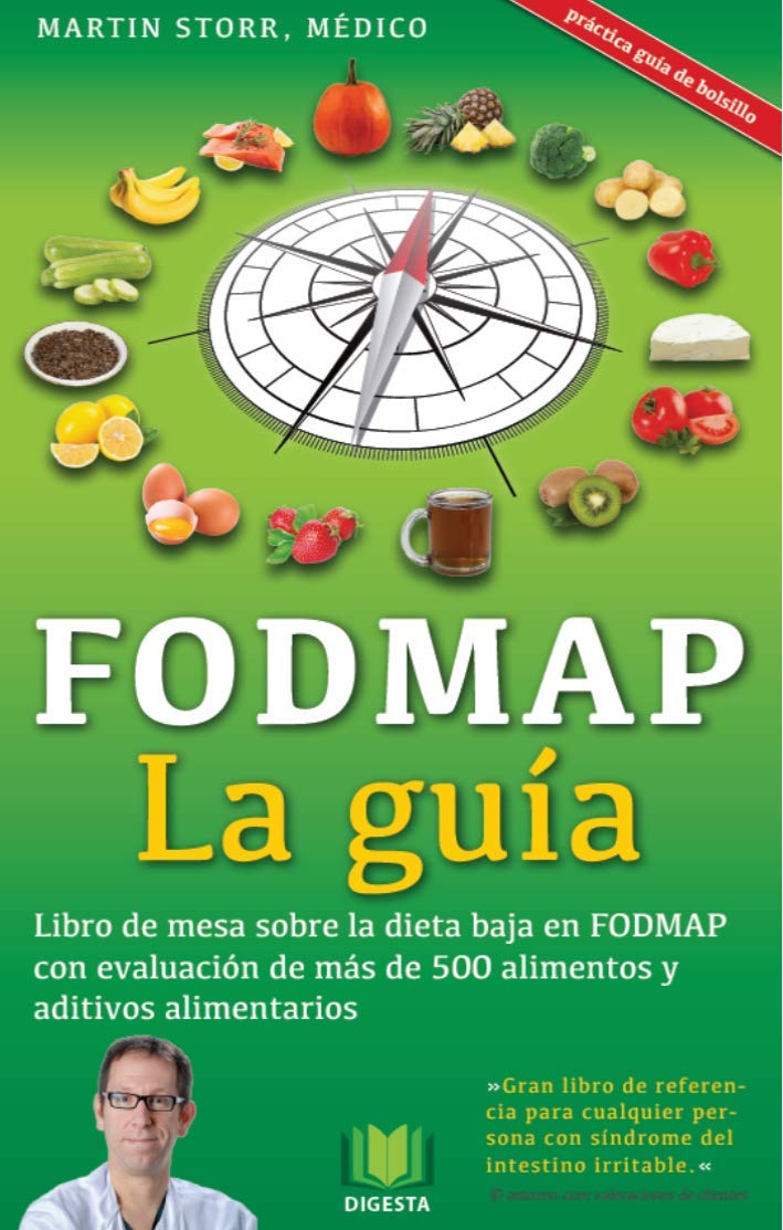 La guía FODMAP Listado analítico con más de 500 alimentos y aditivos alimentarios de la dieta baja en FODMAP (Spanish Edition)