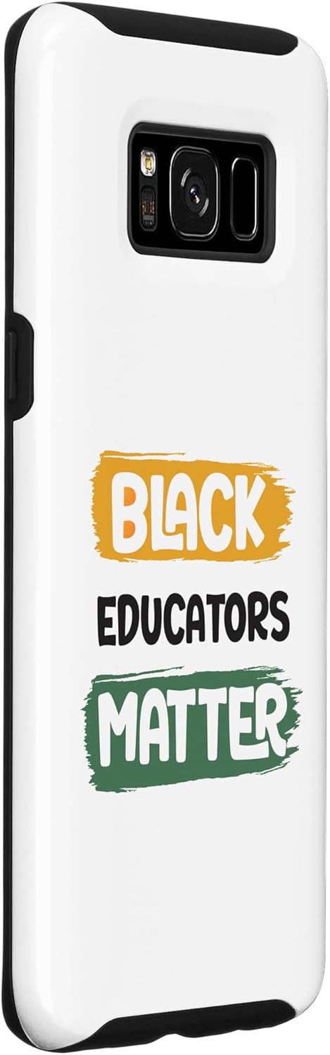 Galaxy S8 Black Educators Matter Black History Pride African Case