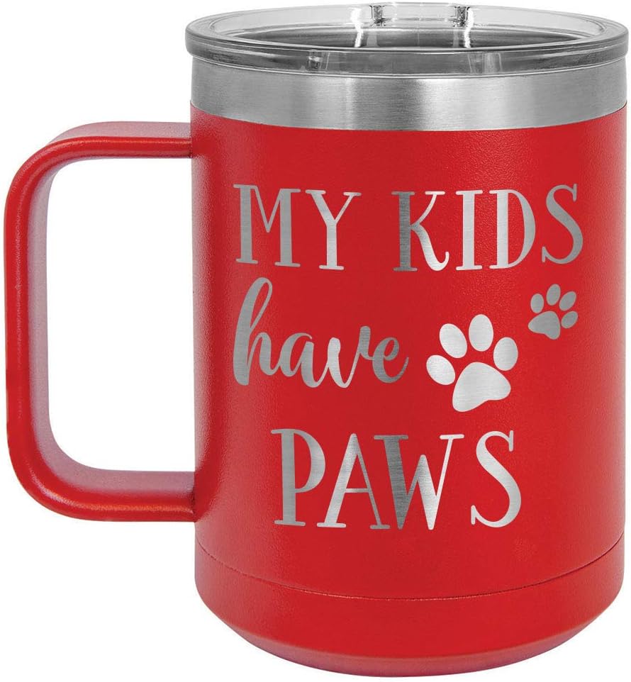 MY KIDS HAVE PAWS Taza de café roja de 15 onzas con tapa deslizante  Taza de café de viaje aislada  Ideas de regalo únicas de mujeres u hombres