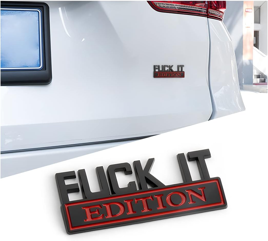 Fuck IT Edition Emblema para automóvil, calcomanías 3D para parachoques de auto, calcomanía decorativa para hombres y mujeres, accesorios de