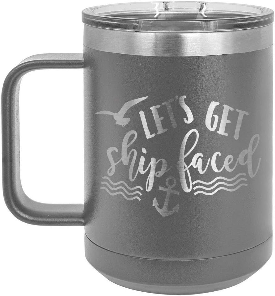 LETS GET SHIPFACED Taza de café gris de 15 oz con tapa deslizante  Taza de café de viaje aislada  Ideas de regalo únicas de mujeres u hombres