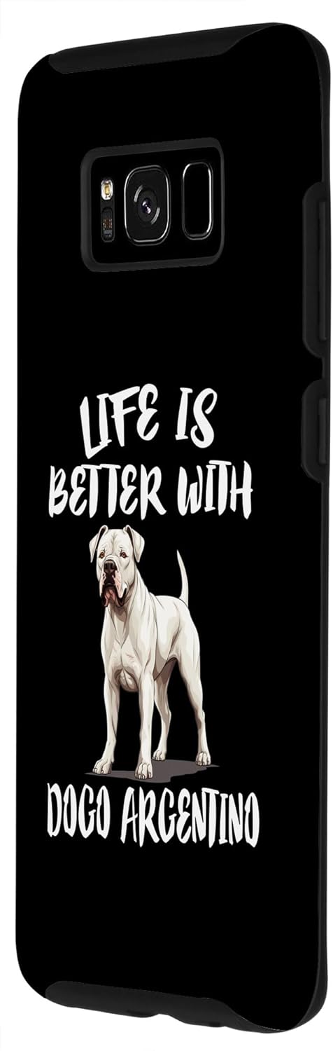 Galaxy S8 Life Is Better With Dogo Argentino Dog Case