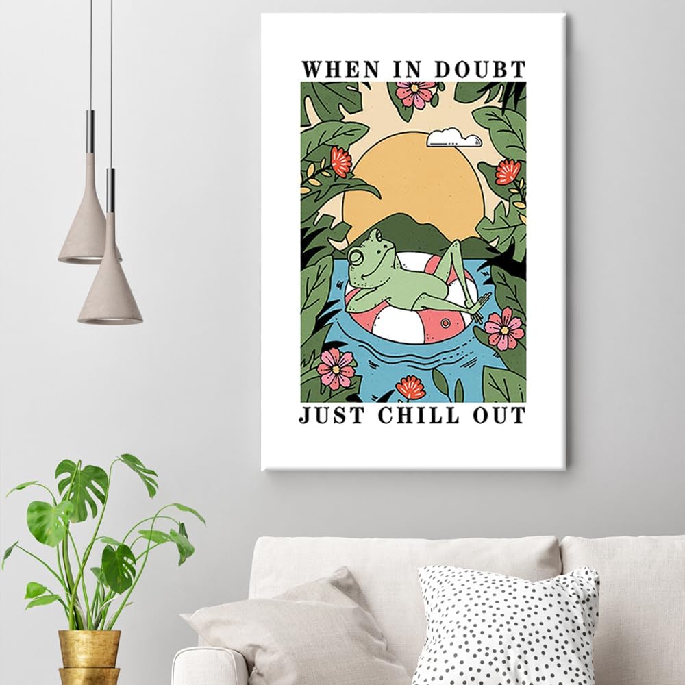 FBKDVC Lienzo divertido de rana para pared, póster con texto en inglés When In Doubt Just Chill Out, póster positivo y positivo con cita