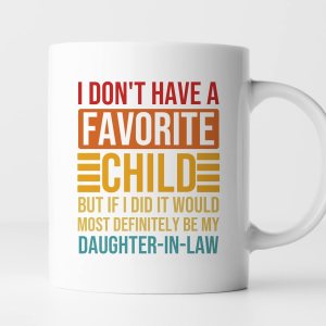 -11 oz – Taza de café con texto en inglés “My Daughter-In-Law Is My Favorite Child”, divertida taza para suegra, regalo de cerámica brillante para -11 oz – Taza de café con texto en inglés “My Daughter-In-Law Is My Favorite Child”, divertida taza para suegra, regalo de cerámica brillante para