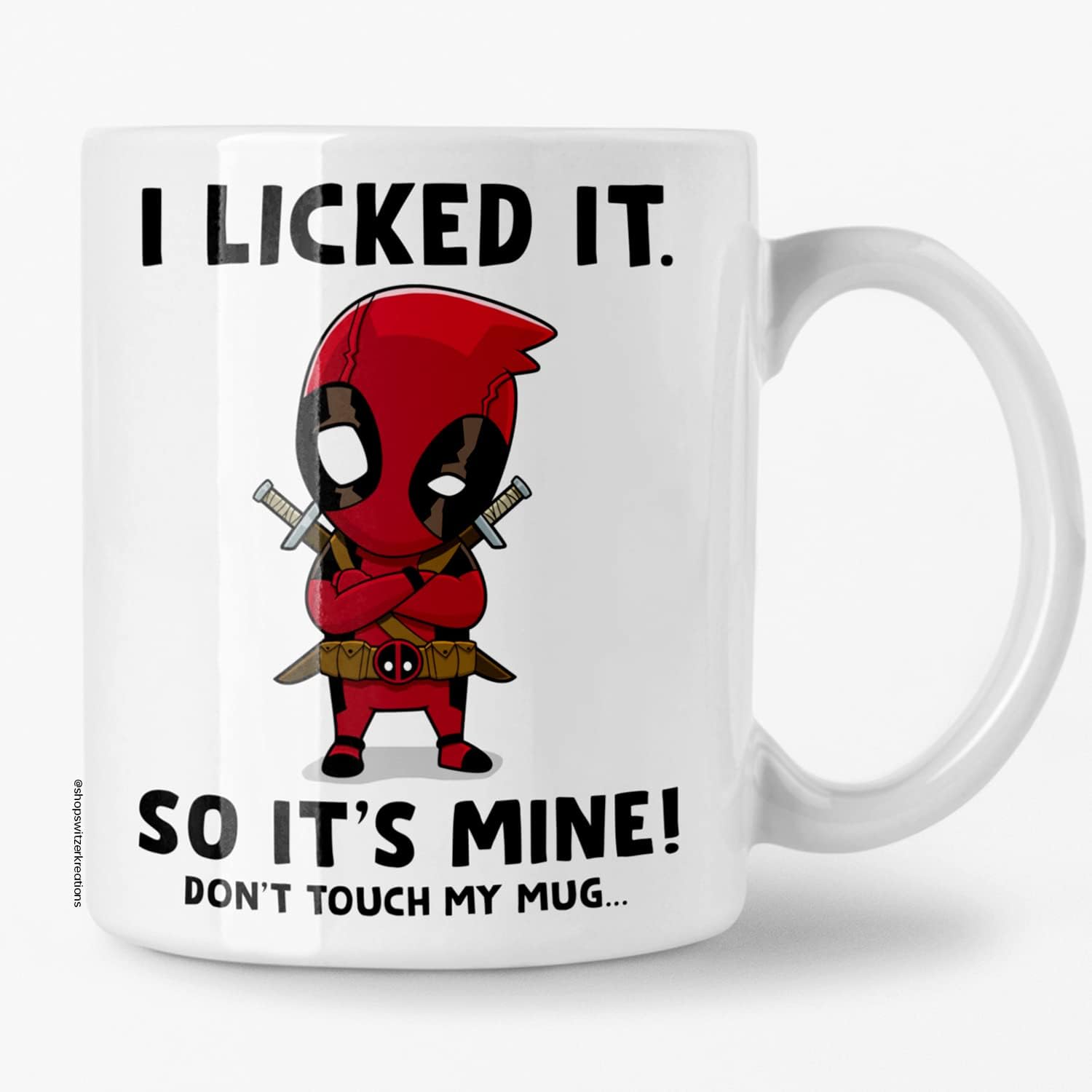 Switzer Kreations Deadpool – Taza de café con texto en inglés “I Licked It So Its Mine” con texto en inglés “I Licked It So Its Mine”, regalo