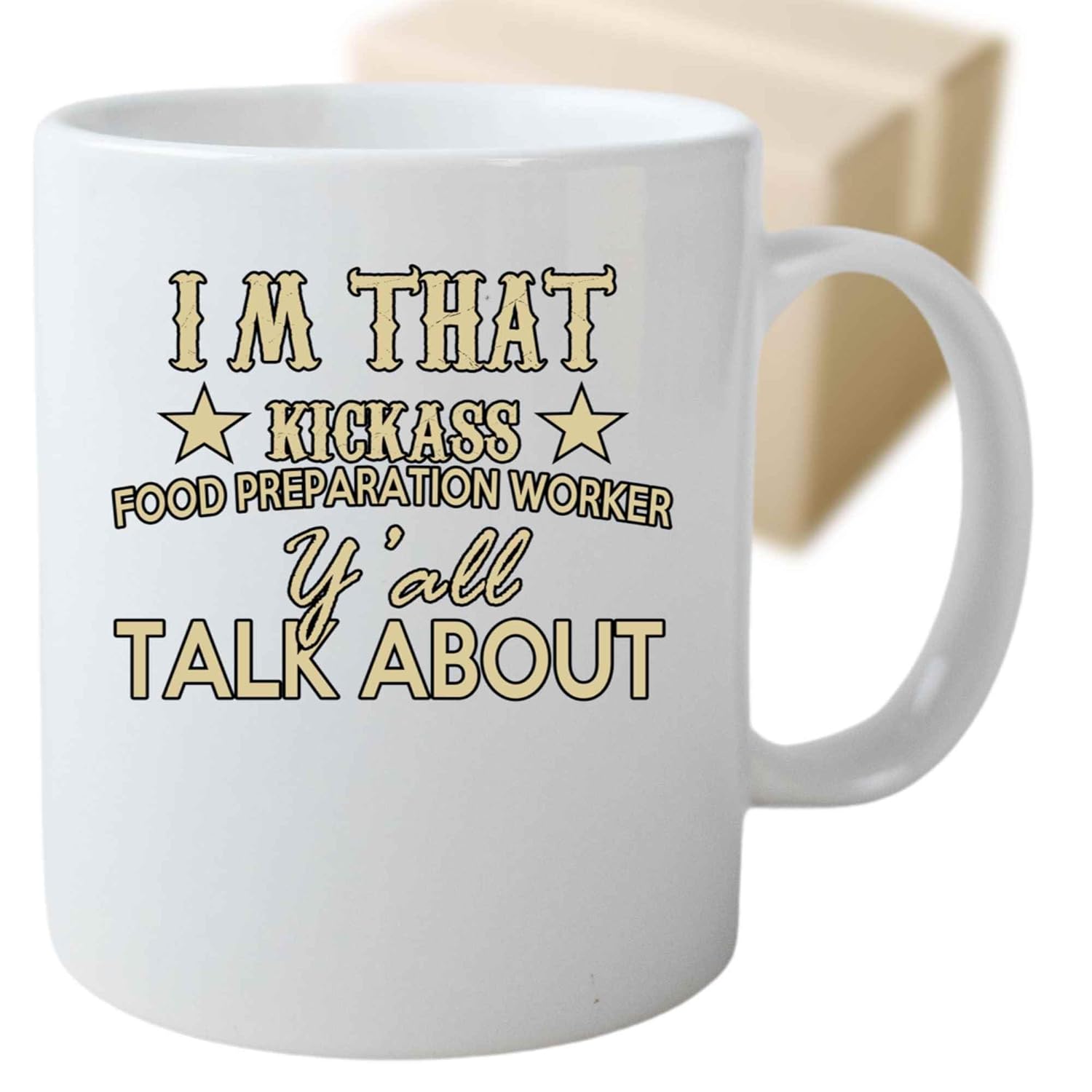 Food Preparation Worker Appreciation Gift, for Coworker’s Graduation – Im That Kickass Food Prep Worker Yall Talk About 11 Oz White Ceramic Coffee