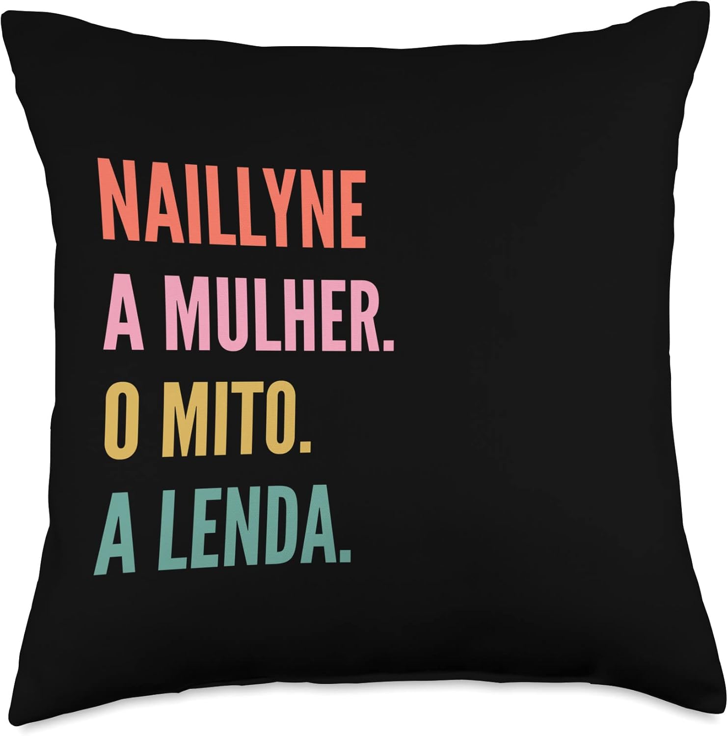 Designs De Nomes Engraçados Para Mulher Funny Portuguese First Name Design-Naillyne Throw Pillow, 18×18, Multicolor