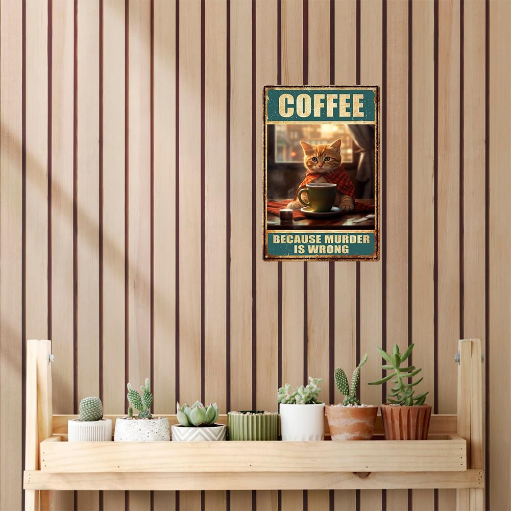 Cartel de metal con diseño de gato divertido Coffee Because Murder is Wrong, póster para dormitorio, cuadros artísticos, pinturas decorativas, obras