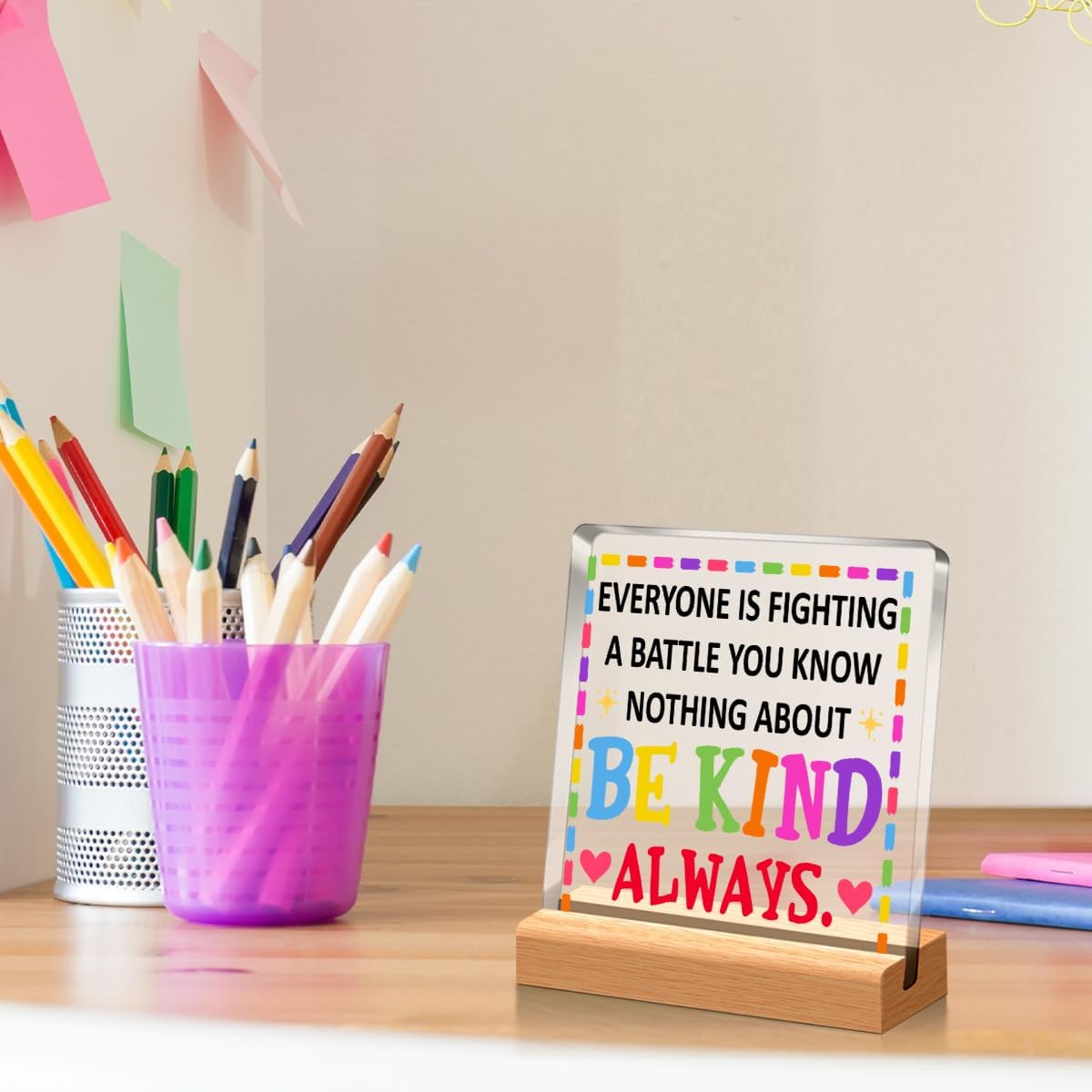 Decoración inspiradora de escritorio, con texto en inglés “Everyone You Meet is Fighting a Battle You Know Nothing About de acrílico con soporte de