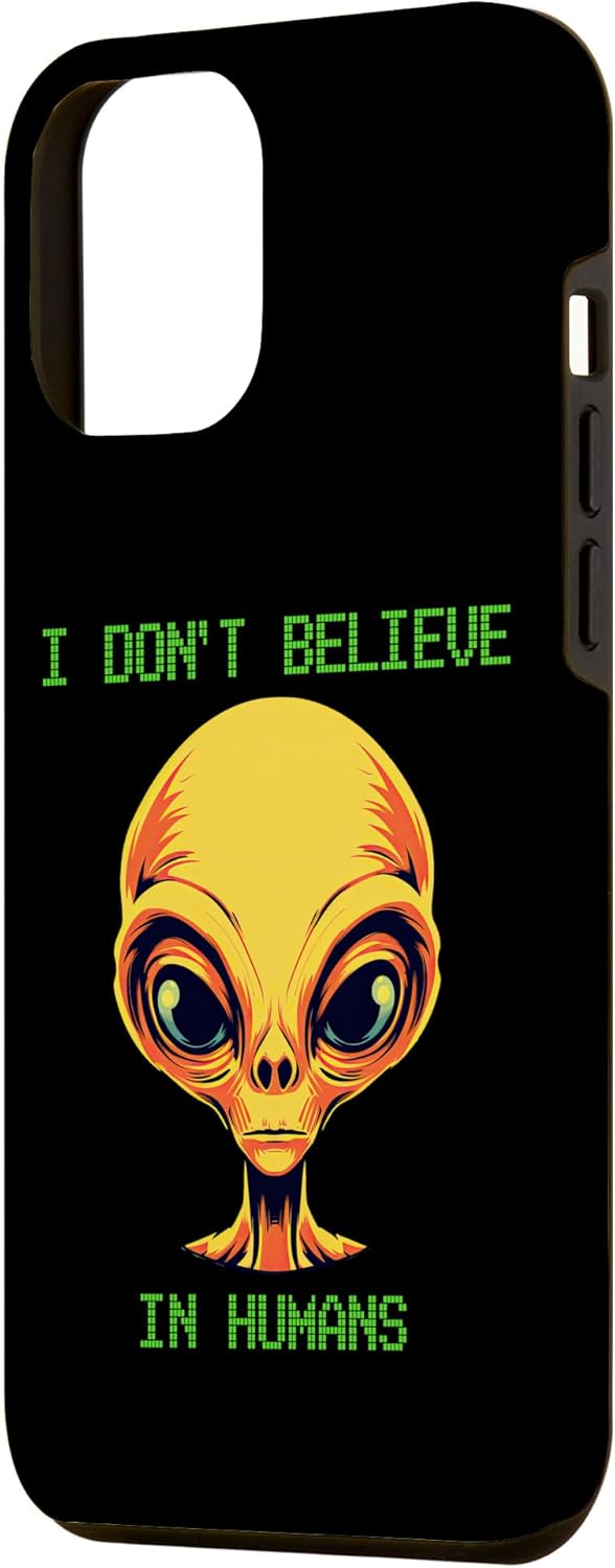 iPhone 13 Pro Max I Don’t Believe In Humans Yellow Alien UFO Case