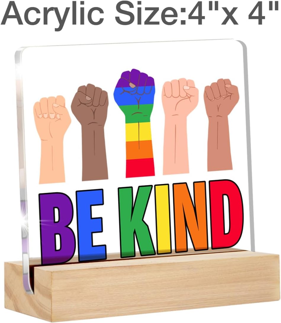 Gay Pride Gifts Be Kind Quotes – Letrero decorativo de escritorio transparente con cita de orgullo LGBT, letrero acrílico con soporte para mesa,