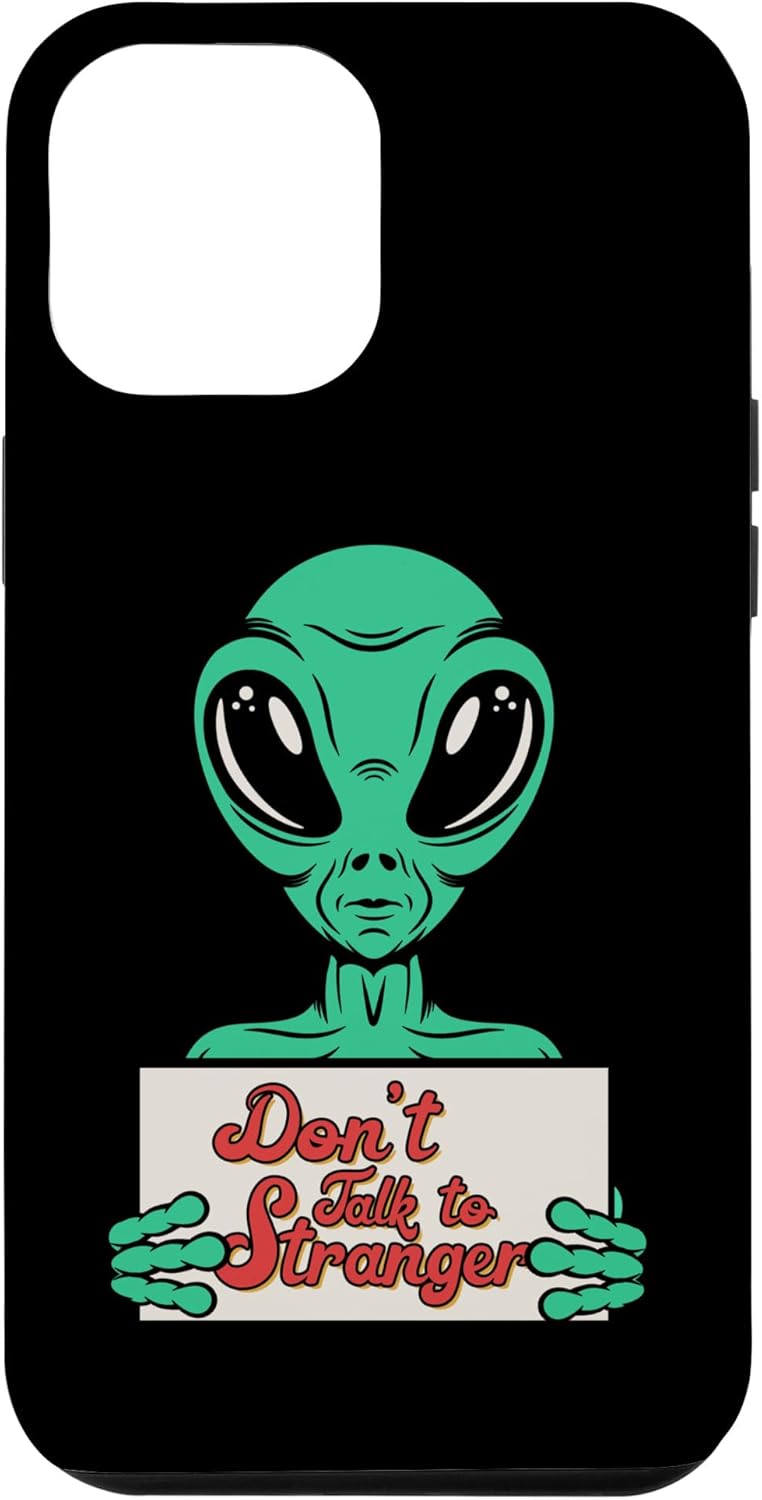 iPhone 13 Pro Max No Hable Con Extraño Alien Extraterrestre UFO Spaceship Case