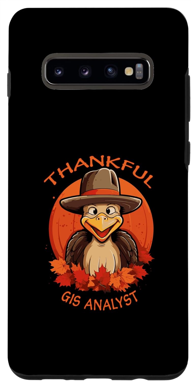 Galaxy S10+ GIS Analyst Funny Thanksgiving Turkey & Fall Case