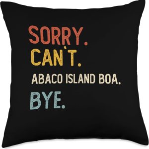 Funny Sorry Can’t Abaco Island Boa Bye Sorry Bye Abaco Island Boa Lover Throw Pillow, 18×18, Multicolor Funny Sorry Can’t Abaco Island Boa Bye Sorry Bye Abaco Island Boa Lover Throw Pillow, 18×18, Multicolor