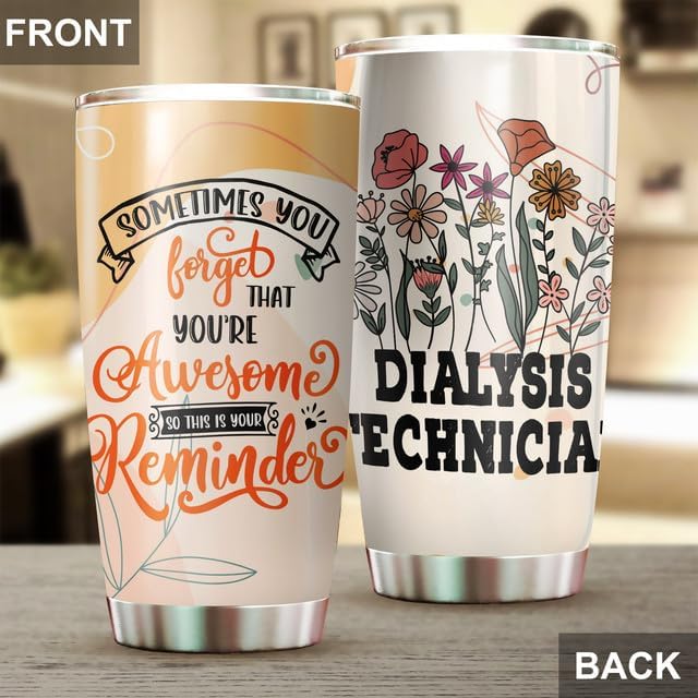 Sometimes You Forget You’re Awesome – Vaso de acero inoxidable para técnico de diálisis de 20 onzas, regalos de oficina, mujeres, hombres, amigos de