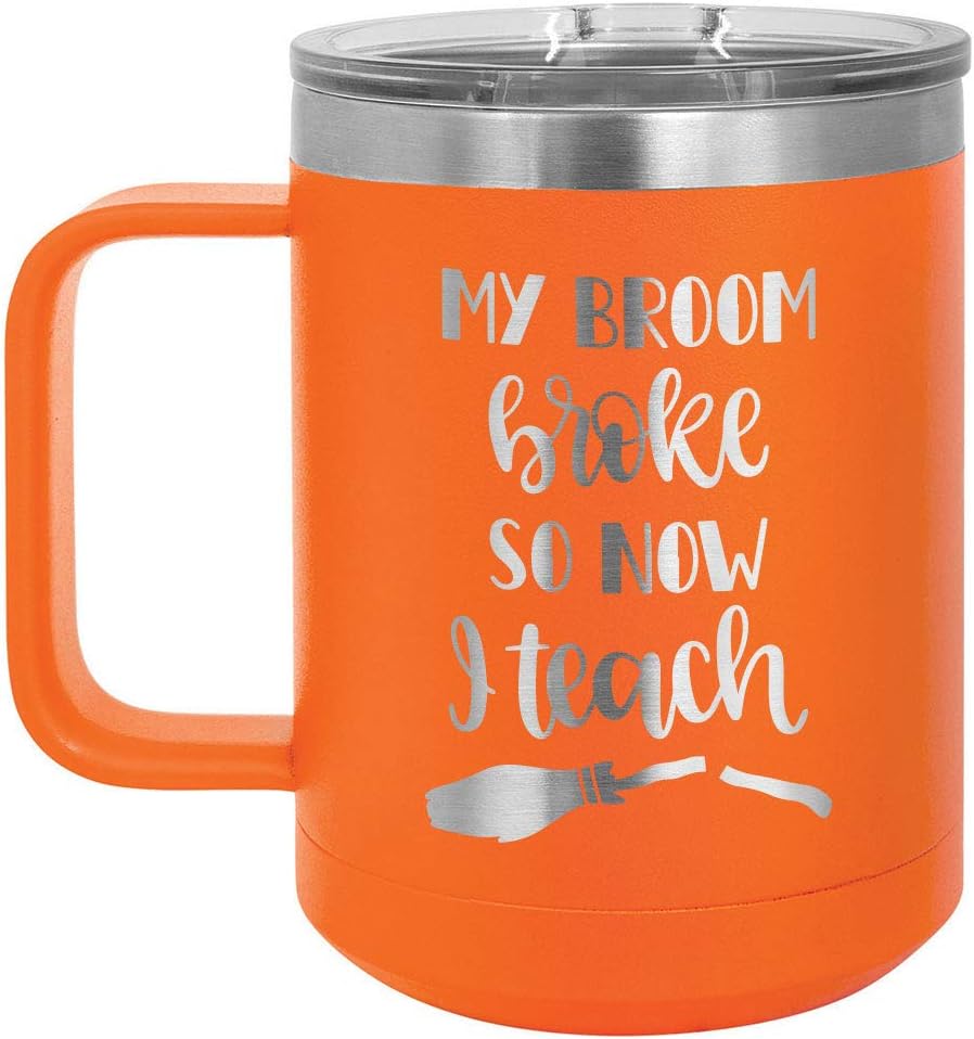 MY BROOM BROKE SO NOW I TEACH ORANGE Taza de café de 15 oz con tapa deslizante  Divertidos diseños de fiesta de Halloween e ideas de regalos de