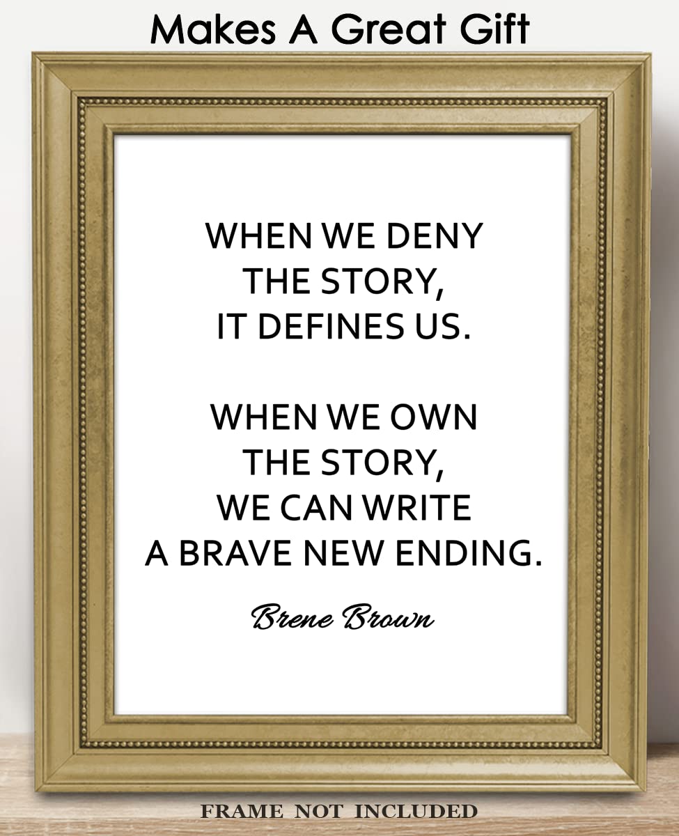 Inspirational Wall Art Poster “When We Deny the Story” Brene Brown – 11×14 Unframed Motivational Wall Art & Positive Affirmations Wall Decor for