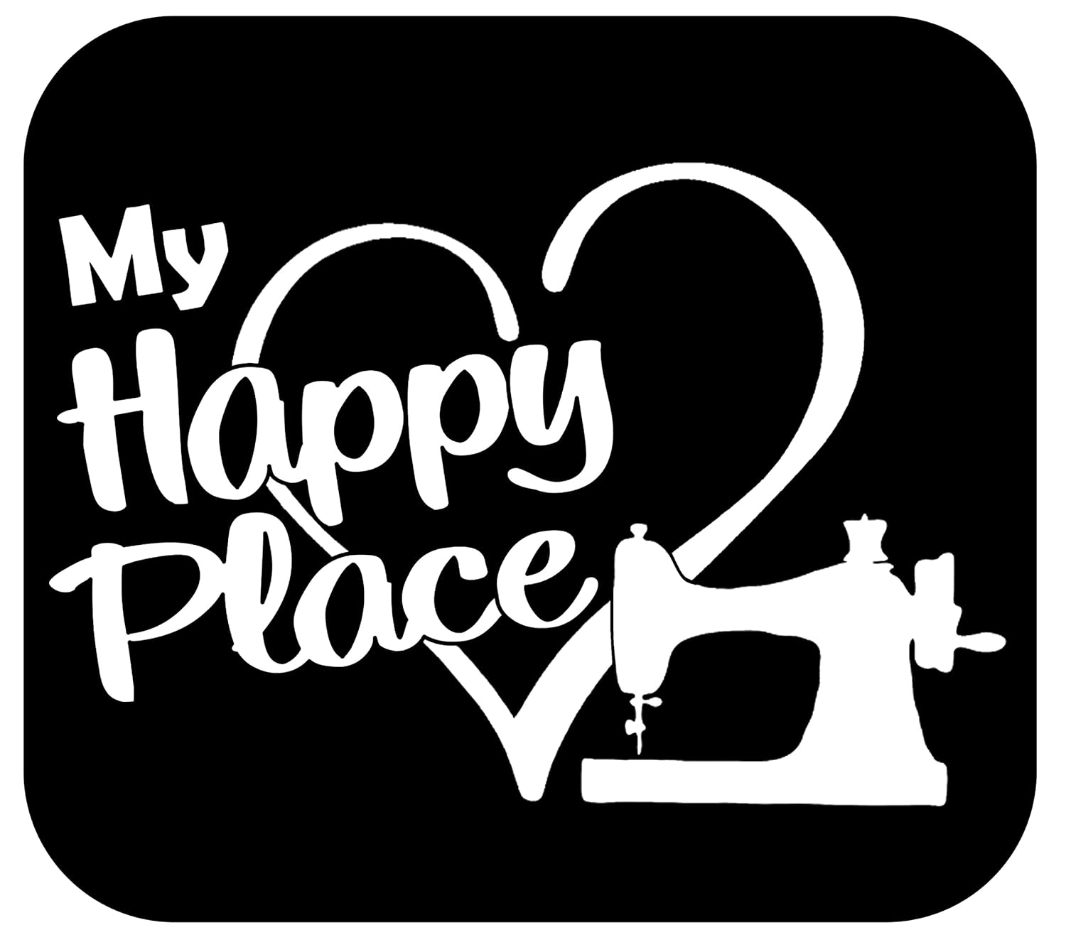 My Happy Place Sewing Machine Love Quilting Decal Sticker for Car Window BG 853