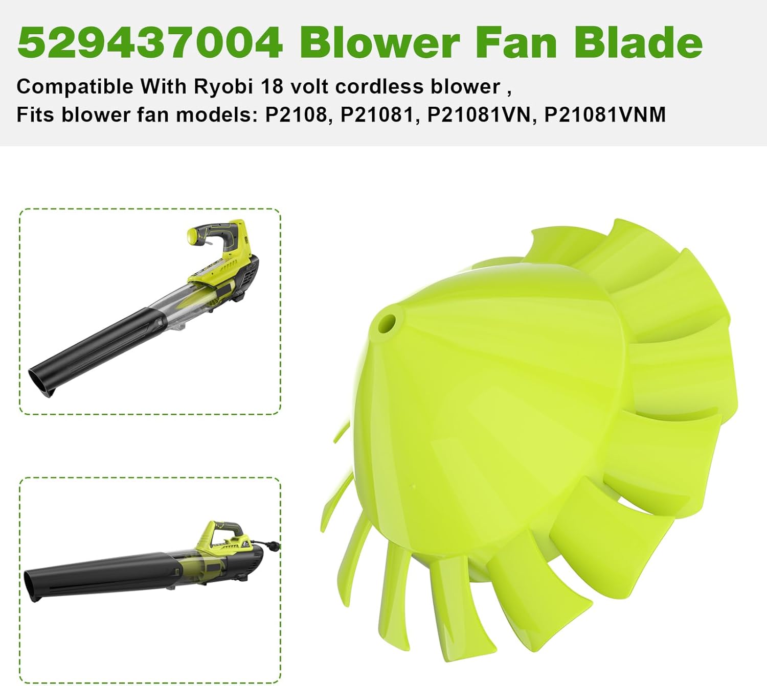 529437004 Hoja de ventilador soplador de hojas para ventilador Ryobi 18 voltios ventilador P2108 P21018 P21081VN P21081VN compatible con soplador de