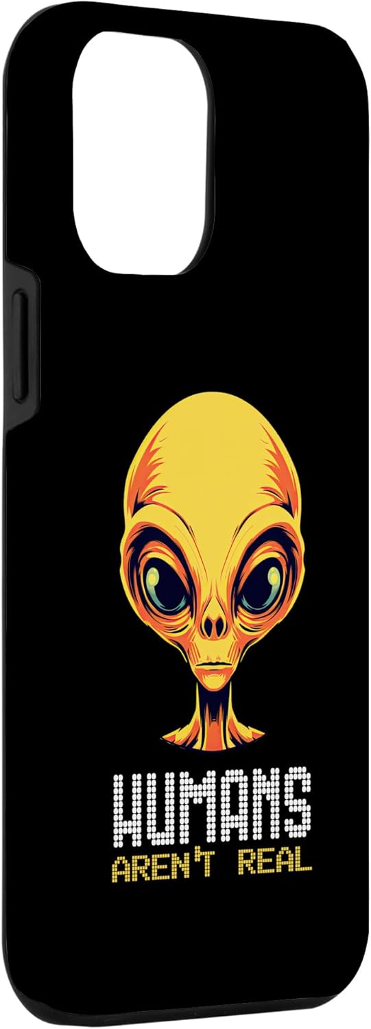 iPhone 13 Pro Max Humans Aren’t Real Alien Head UFO Alien Face Space Case