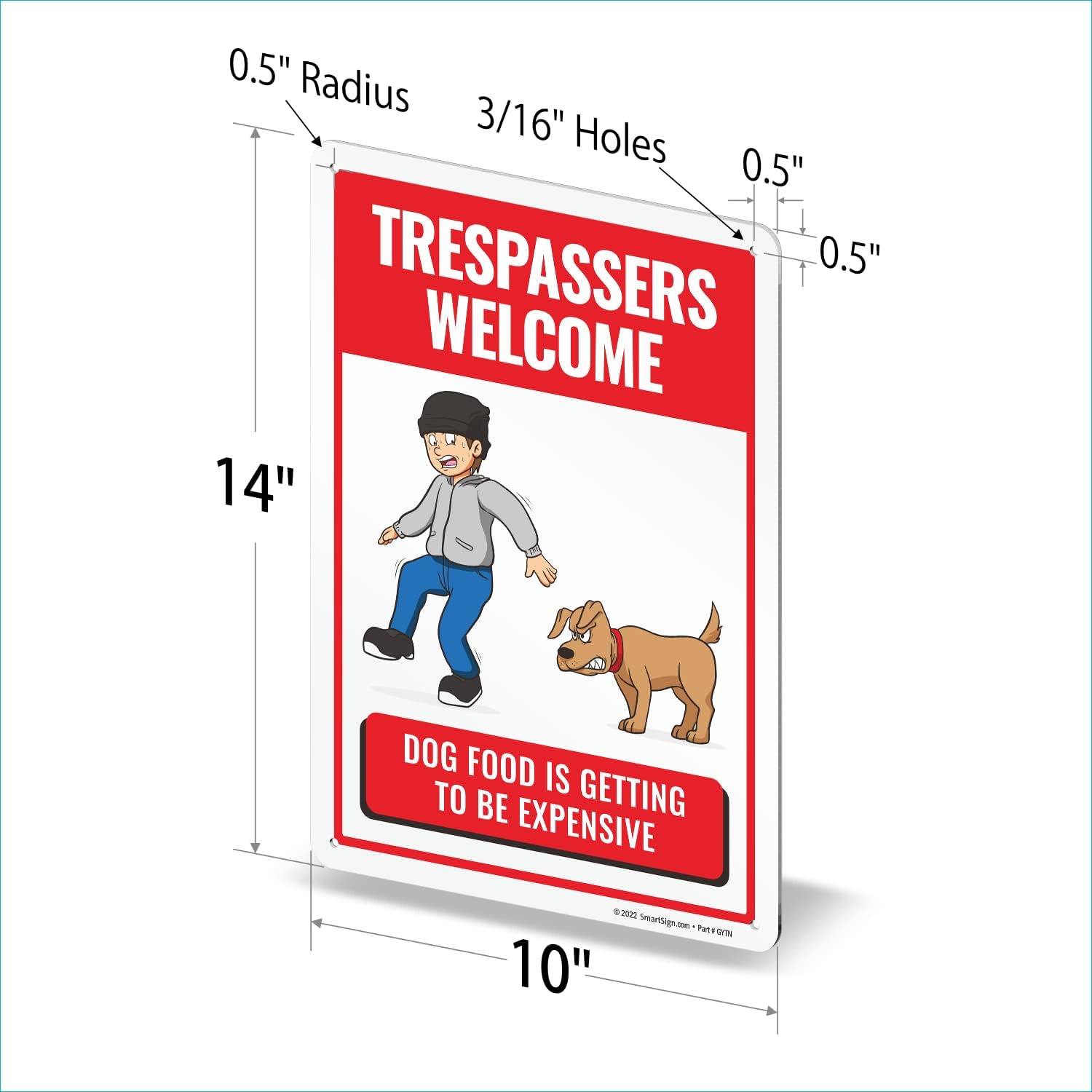 SmartSign Letrero de metal con texto en inglés “Trespassers Welcome – Dog Food Is Getting Expensive” de 14 x 10 pulgadas, aluminio laminado