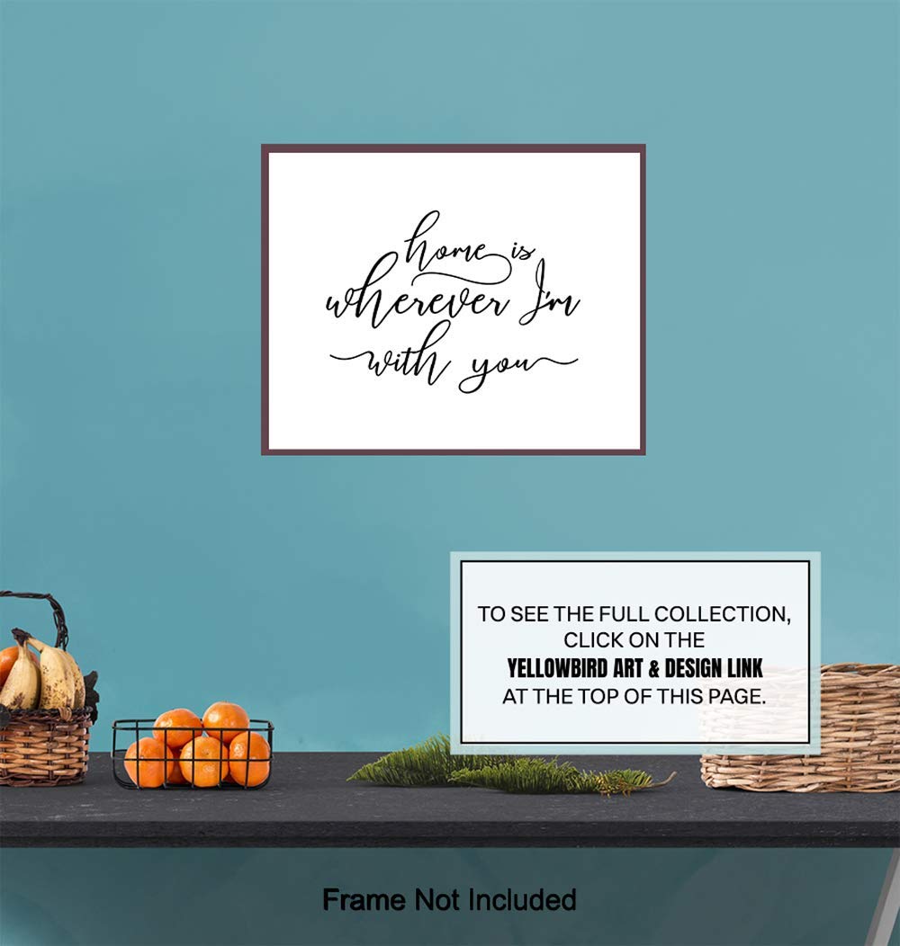 Home Is Wherever I’m With You Typography – Unframed Wall Art Print – Makes a Great Engagement, Anniversary or Wedding Gift – Perfect Home Decor –