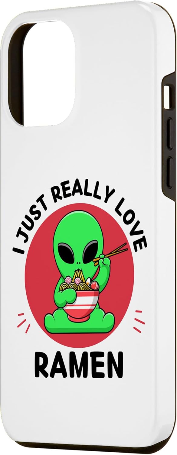 iPhone 13 Pro Max Cute Kawaii Alien I Just Really Love Ramen Noodles Lover Case