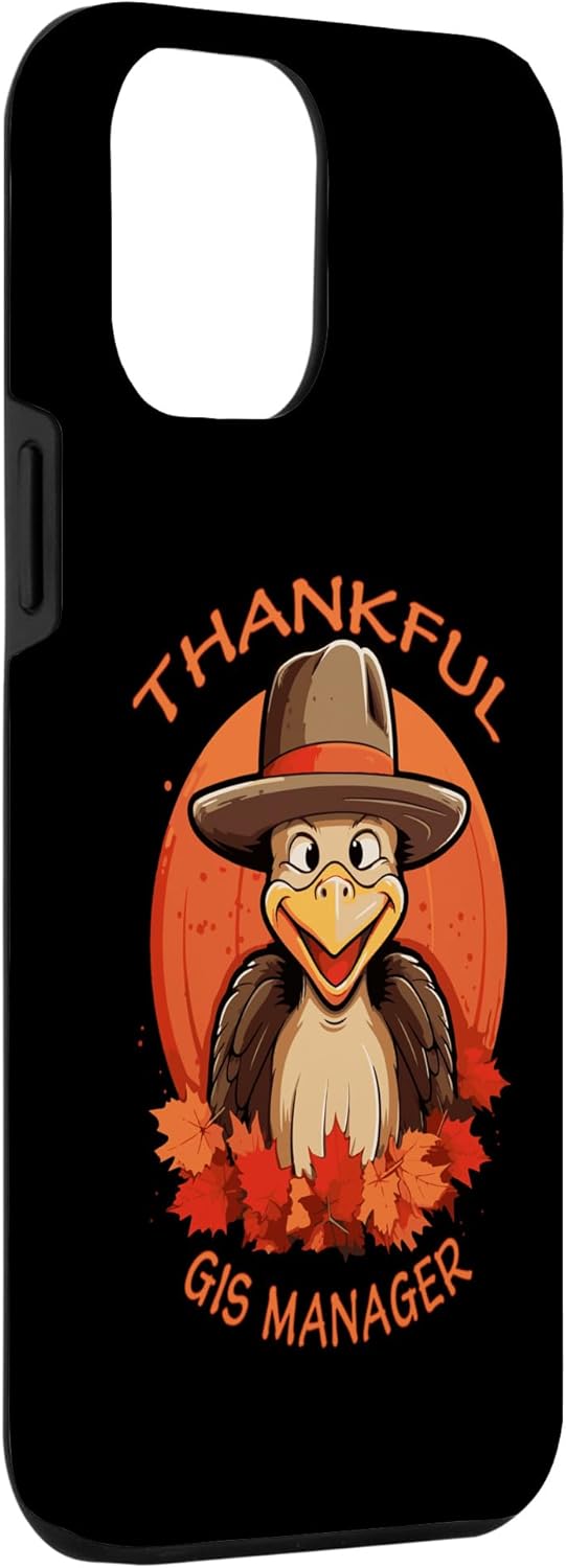 iPhone 14 Pro Max GIS Manager Funny Thanksgiving Turkey & Fall Case