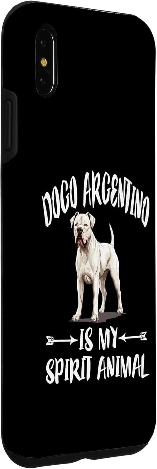 iPhone XS Max Dogo Argentino Dog Is My Spirit Animal Case