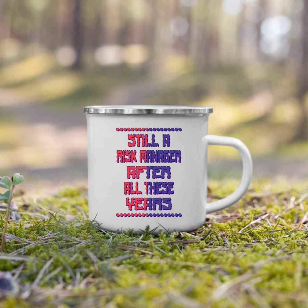 Risk Manager Gift, for Mom’s Birthday – Still a Risk Manager After All These Years, Faux Humor Quote on 12 Oz White Stainless Steel Camping Mug