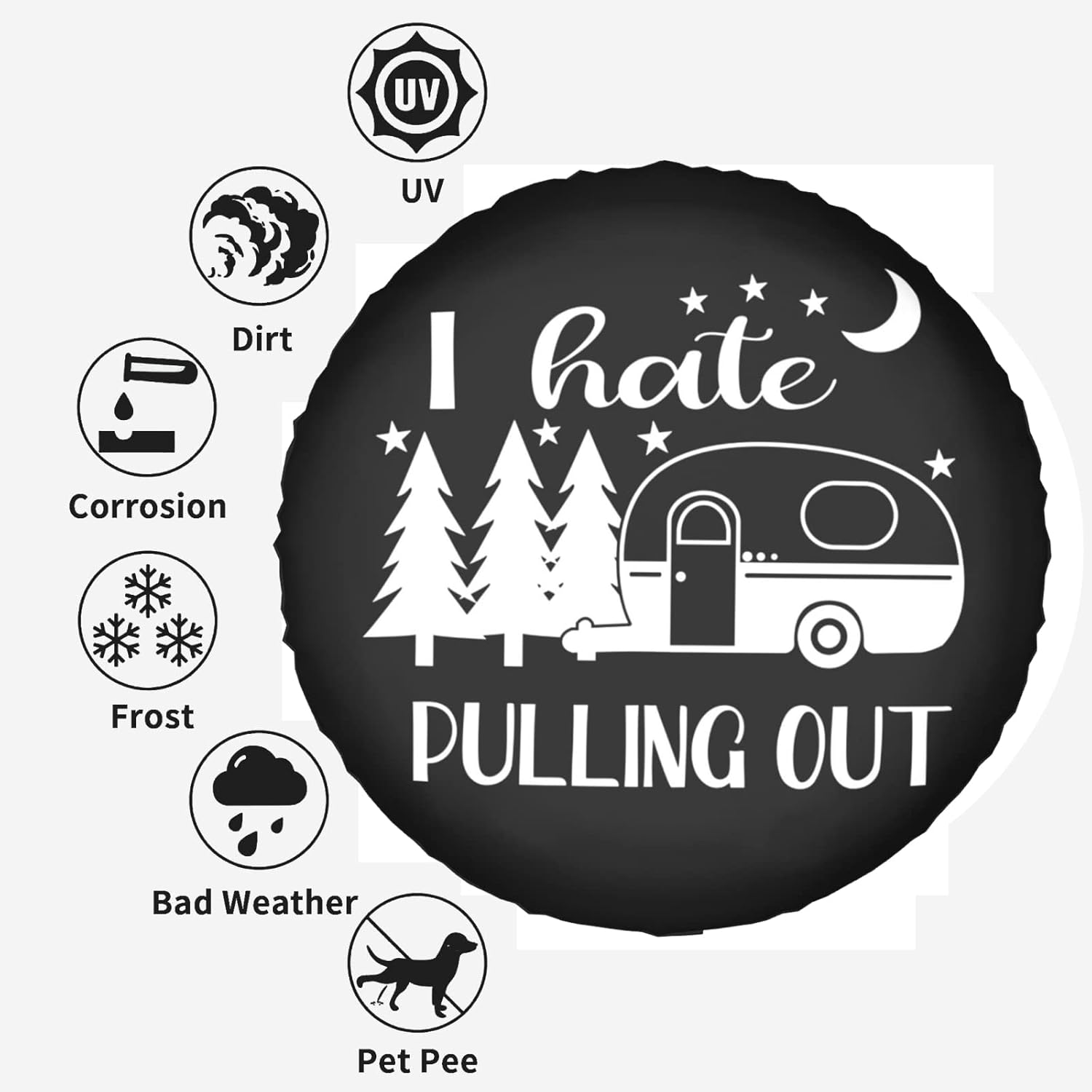 Cubierta de neumático de repuesto para remolques I Hate Pull Out Rv, protectores universales para viajes, remolque, RV, SUV, camión, resistente a la