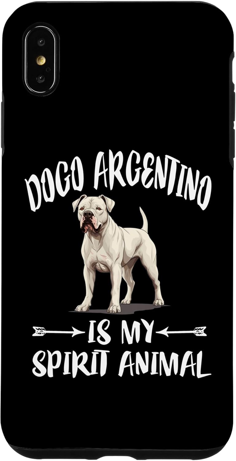 iPhone XS Max Dogo Argentino Dog Is My Spirit Animal Case