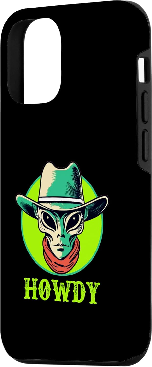 iPhone 1212 Pro Alien Cowboy “HOWDY” Funny Western UFO Halloween Case