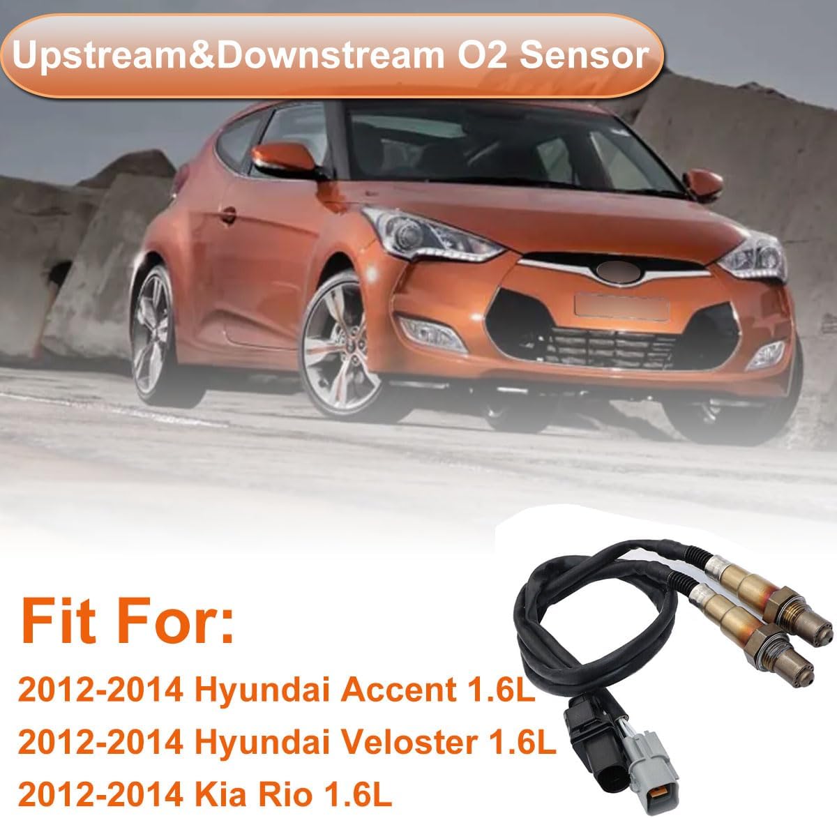 Sensor de oxígeno Upstream & Downstream O2 Sensor 234-5055, 234-4568 apto para Hyundai Accent 2012-2014, para Hyundai Veloster 2012-2014, para Kia
