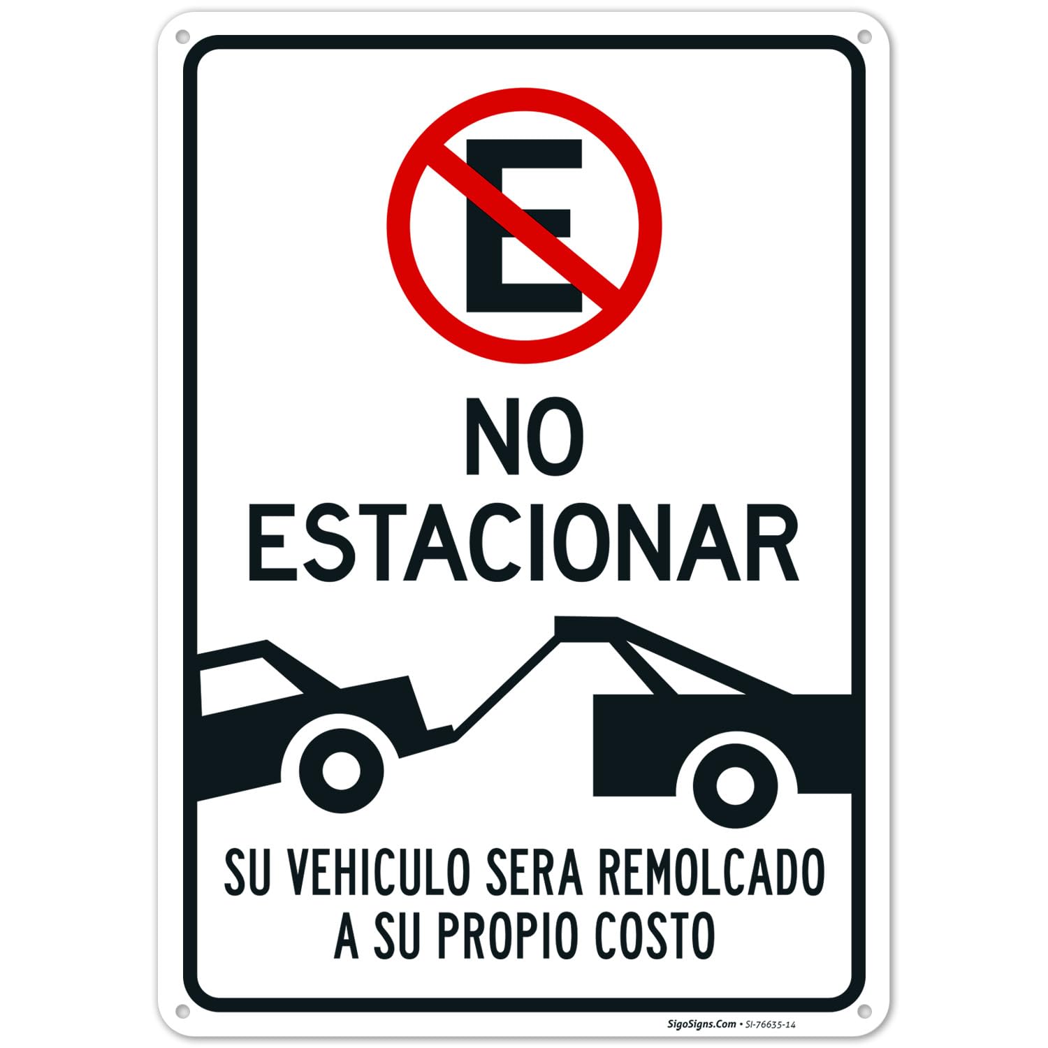 Letrero en español Do Not Parking Vehicle Will Be Towed Away at Owner Expense, 10 x 14 pulgadas, aluminio 040, resistente a la decoloración,