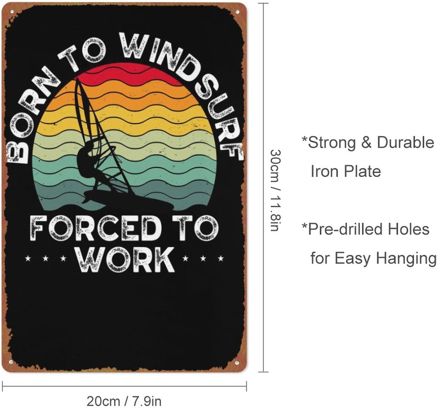 Born to windsurf Sports posters Tin Sign Cafe bar Home Wall Art Decoration Retro Metal Tin Sign 8×12 inch