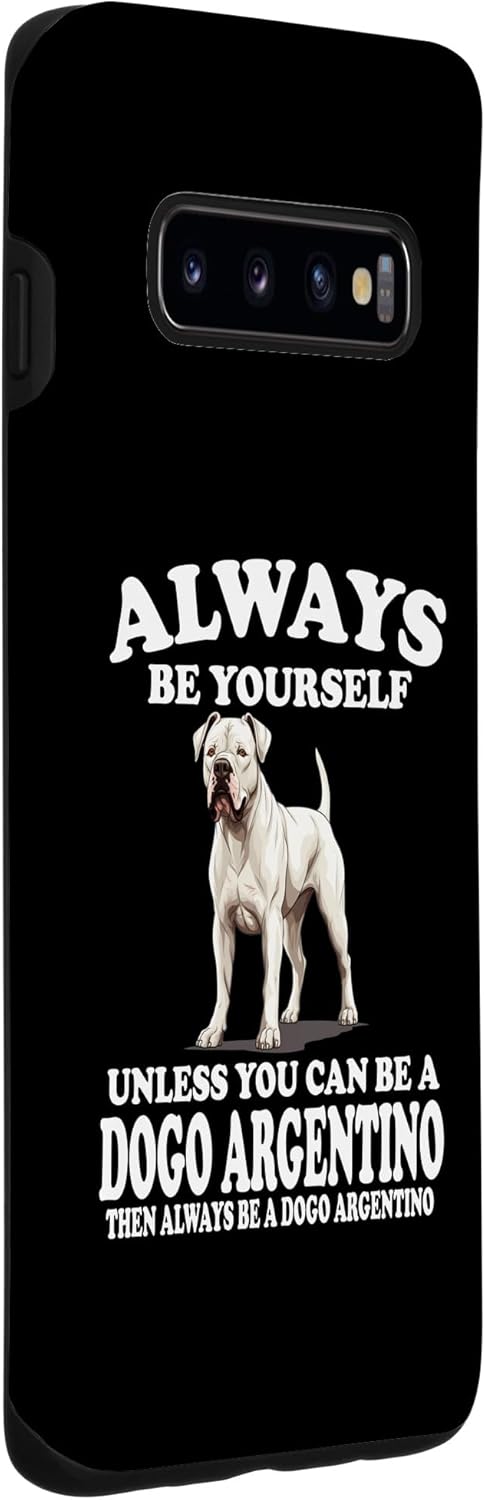 Galaxy S10 Siempre sé tú mismo a menos que puedas ser una funda Dogo Argentino Dog