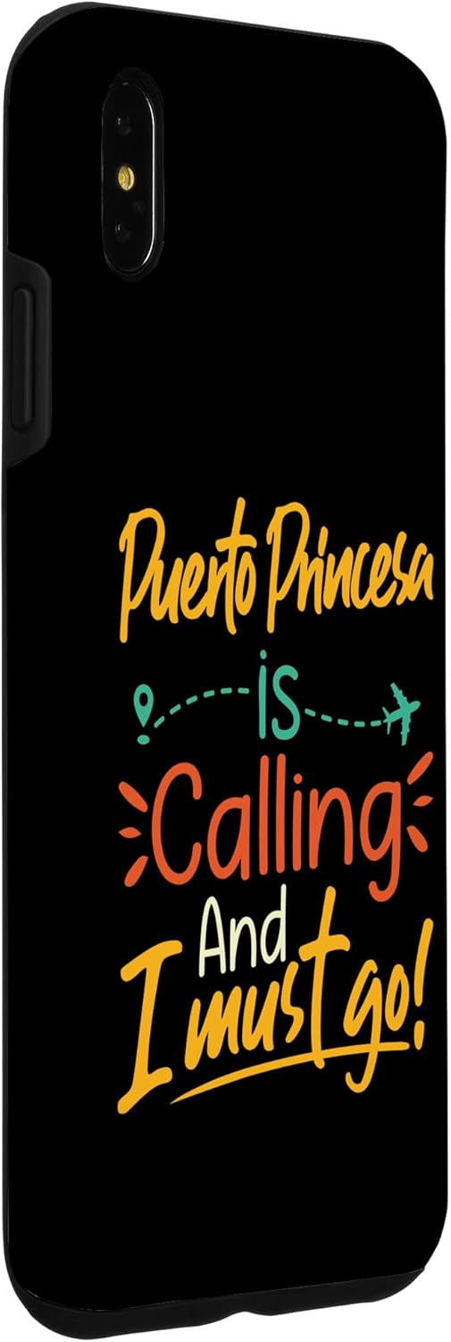 iPhone XS Max Puerto Princesa Is Calling and I Must Go Philippines Travel Case