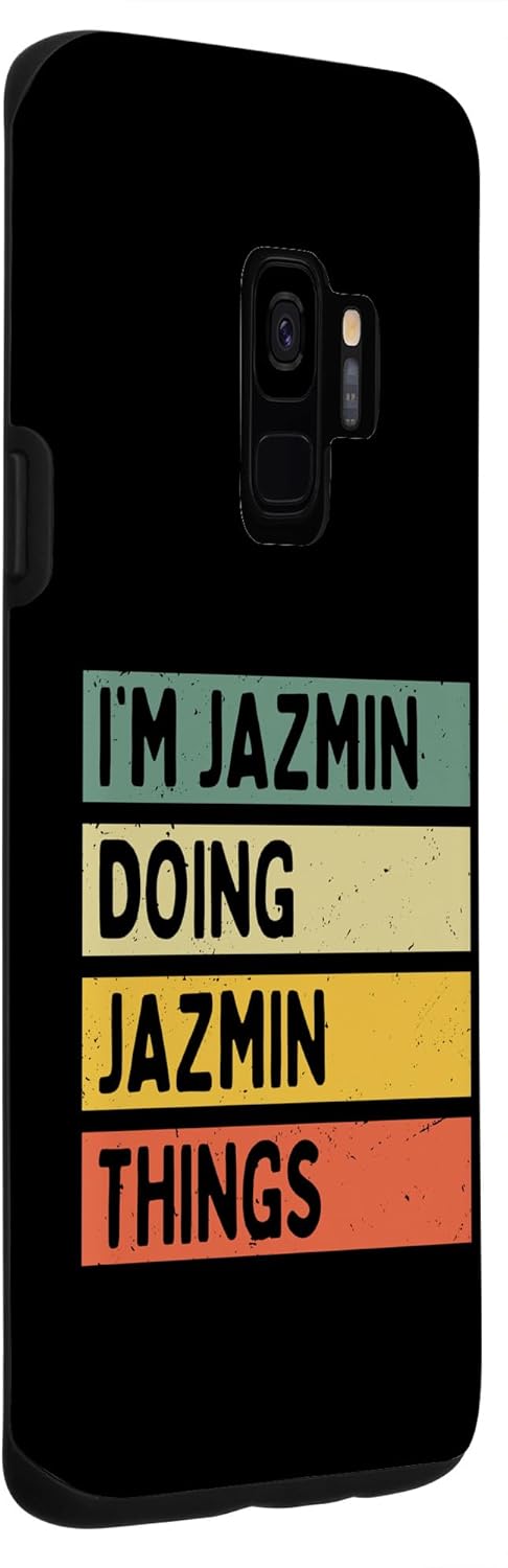 Galaxy S9 I’m Jazmin Doing Jazmin Things Funny Personalized Quote Case