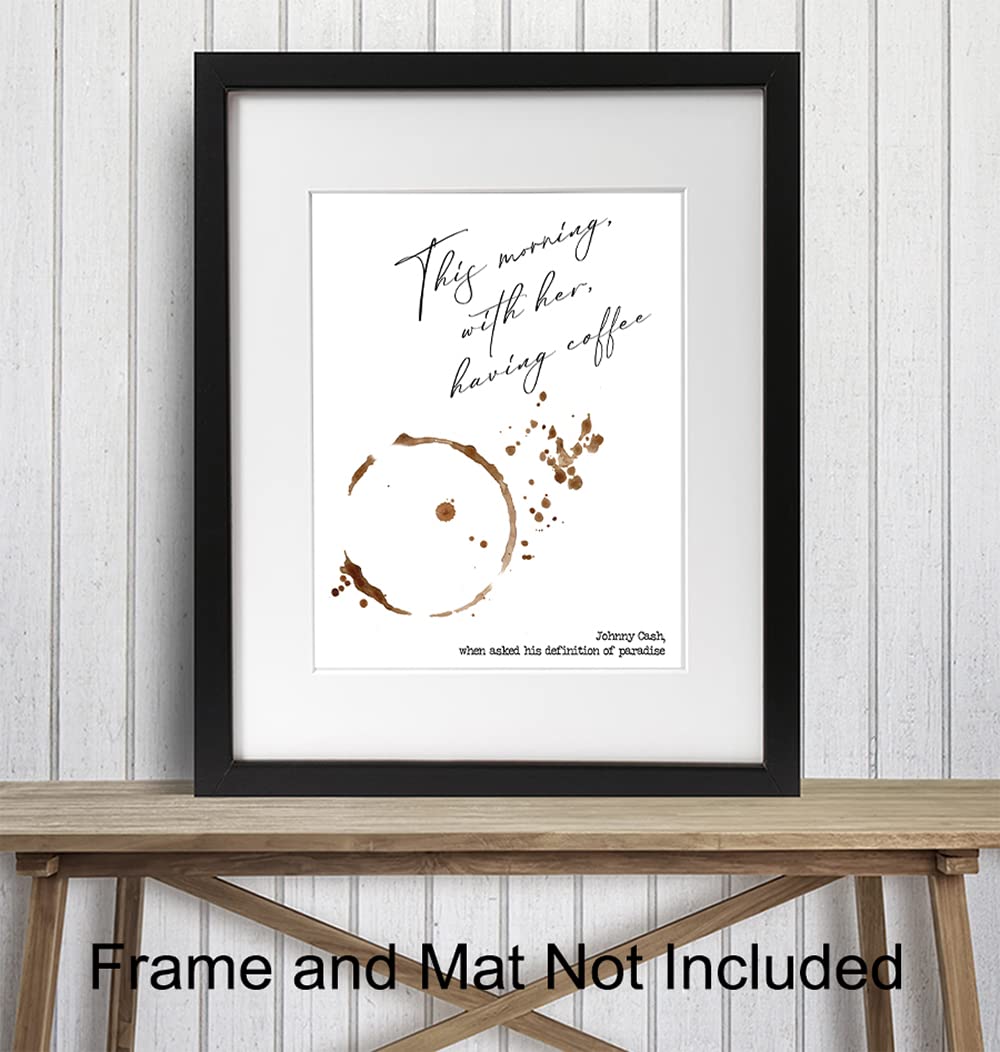 Johnny Cash Quote Wall Art Print – Coffee Art – Great Sentimental Gift – Chic Home and Kitchen Decor – Ready to Frame (8X10) Photo – This Morning,