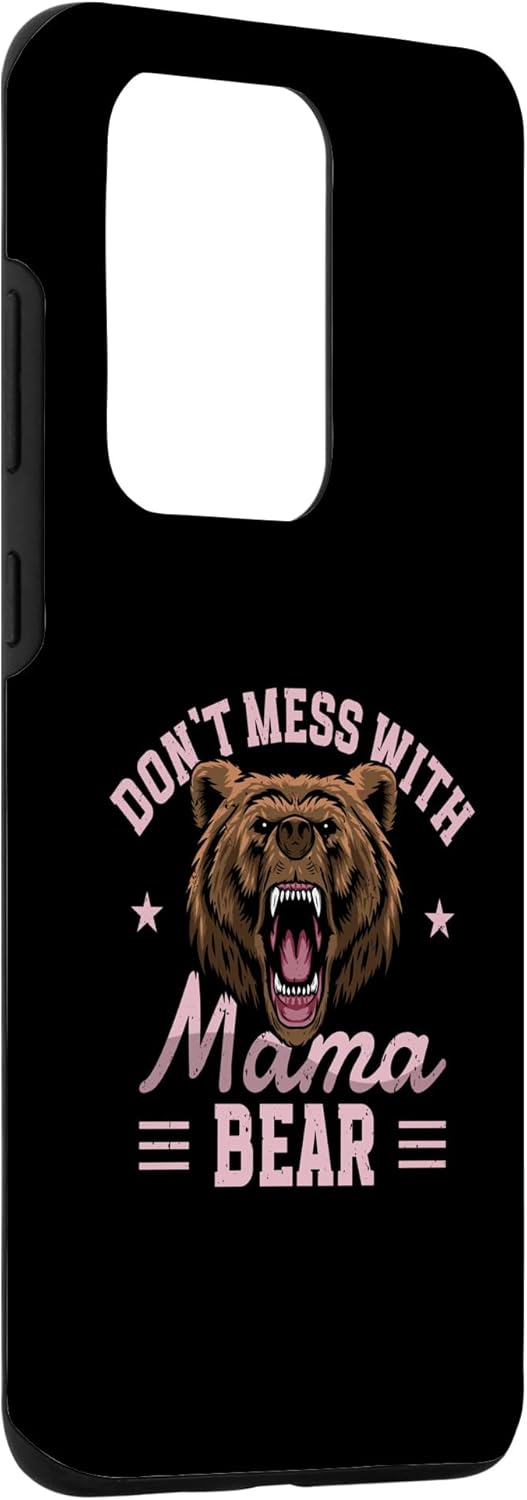 Galaxy S20 Ultra Don’t Mess With Mama Bear  Mom Mommy  Mother’s Day Case