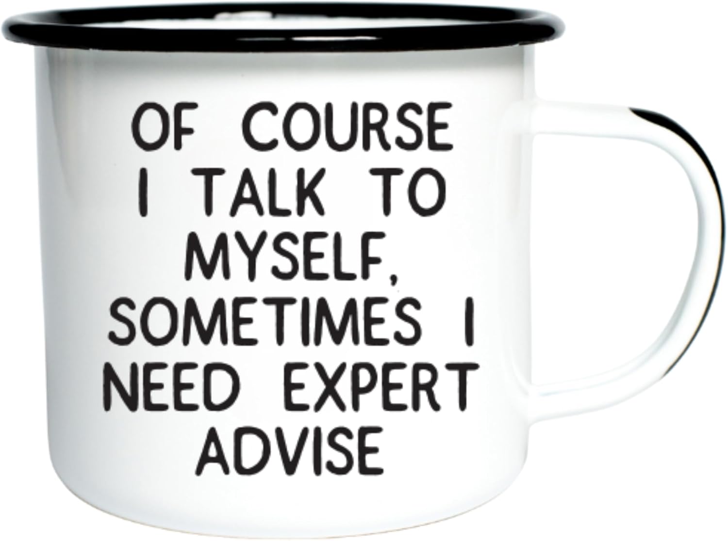 Por supuesto, hablo conmigo mismo, a veces necesito asesoramiento experto  Taza esmaltada de café  Regalo divertido para los amantes del vodka, el