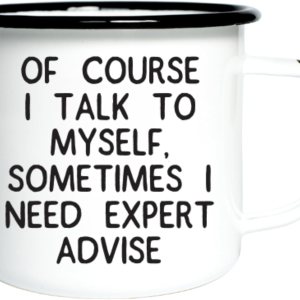 Por supuesto, hablo conmigo mismo, a veces necesito asesoramiento experto Taza esmaltada de café Regalo divertido para los amantes del vodka, el Por supuesto, hablo conmigo mismo, a veces necesito asesoramiento experto Taza esmaltada de café Regalo divertido para los amantes del vodka, el