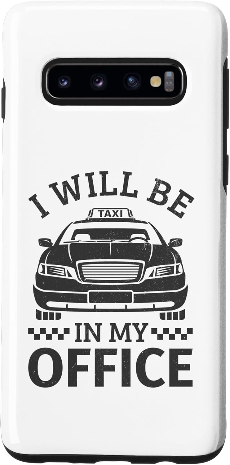 Galaxy S10 I will be in my office, distressed taxi cab, taxi car driver Case