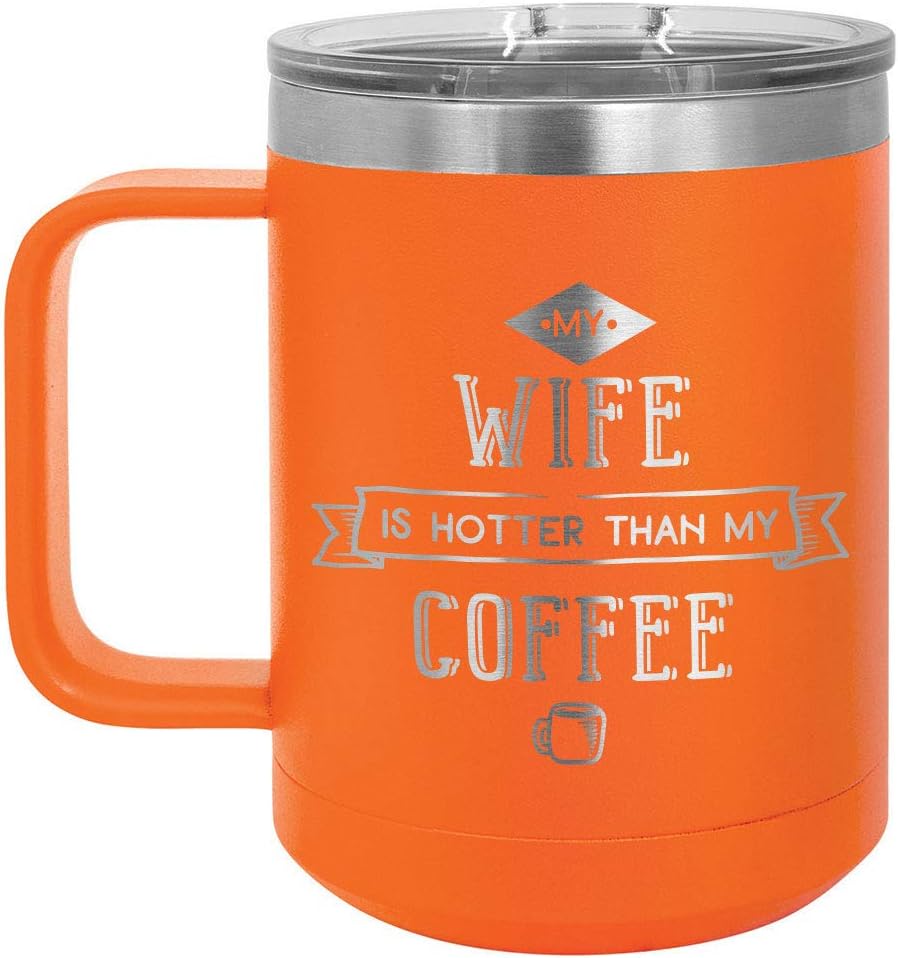 ONLYGIFTS.COM – Taza de café con tapa deslizante para mujer y hombre, diseño con texto “My WIFE IS HOTTER THAN MY COFFEE”, Anaranjado